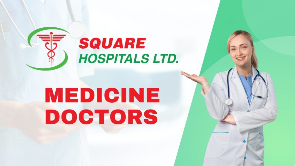 Medicine Doctors in Square Hospital Ltd, Panthapath